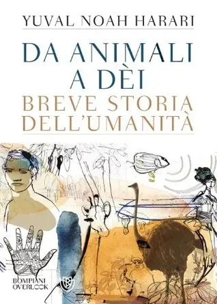 Da animali a d&egrave;i: Breve storia dell'umanit&agrave;