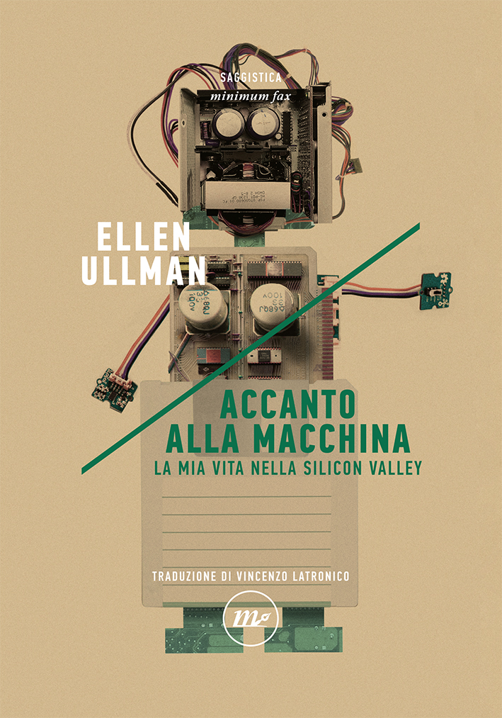 La copertina di Accanto alla macchina di Ellen Ullman La copertina di Accanto alla macchina di Ellen Ullman