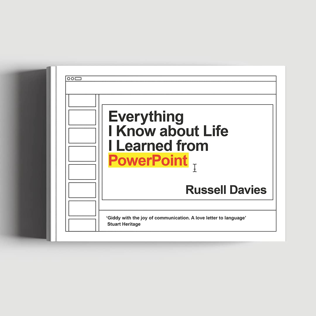la copertina di Everything I Know About Life I Learned from Powerpoint